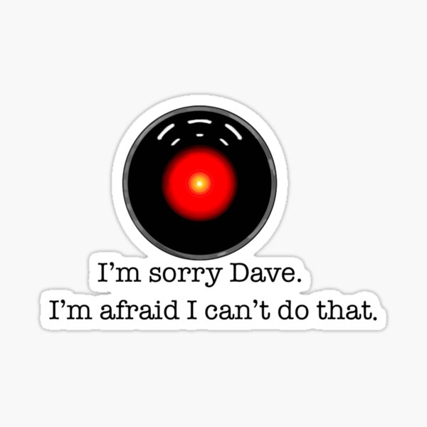 I'm Sorry Dave Sticker