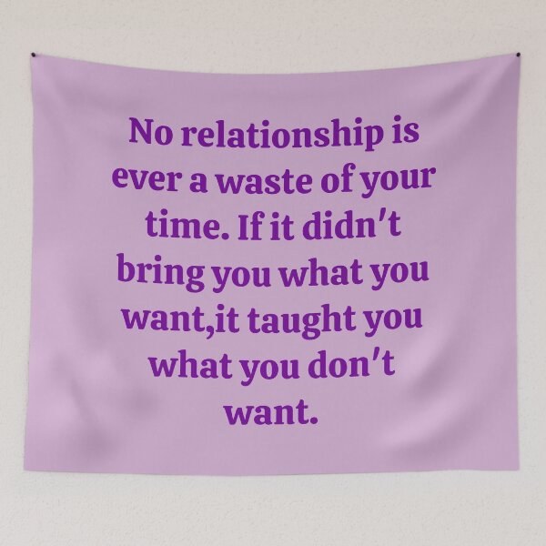 Item preview, No relationship is ever a waste of your time designed and sold by RueChiedza.