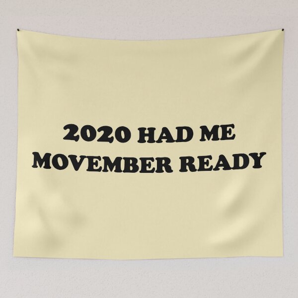 Item preview, Funny 2020 Had me Movember Ready - Black Typography off-white designed and sold by Deegital18.