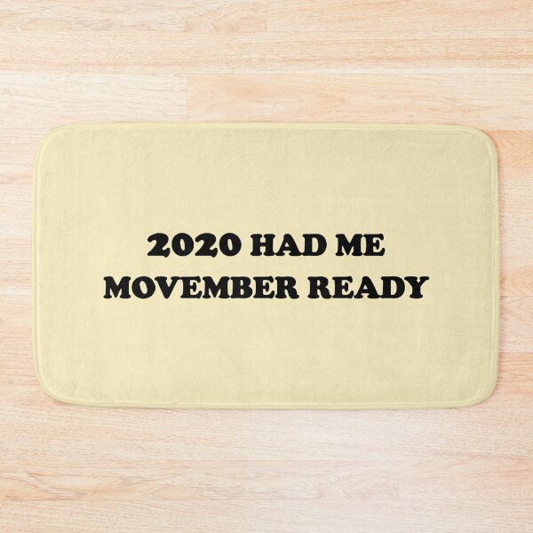Item preview, Funny 2020 Had me Movember Ready - Black Typography off-white designed and sold by Deegital18.