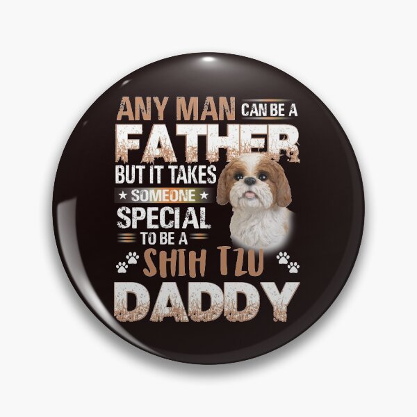 Item preview, SPECIAL TO BE A SHIH TZU DADDY designed and sold by teemaker24.