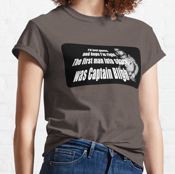 Captain Bligh - The first man into space Classic T-Shirt