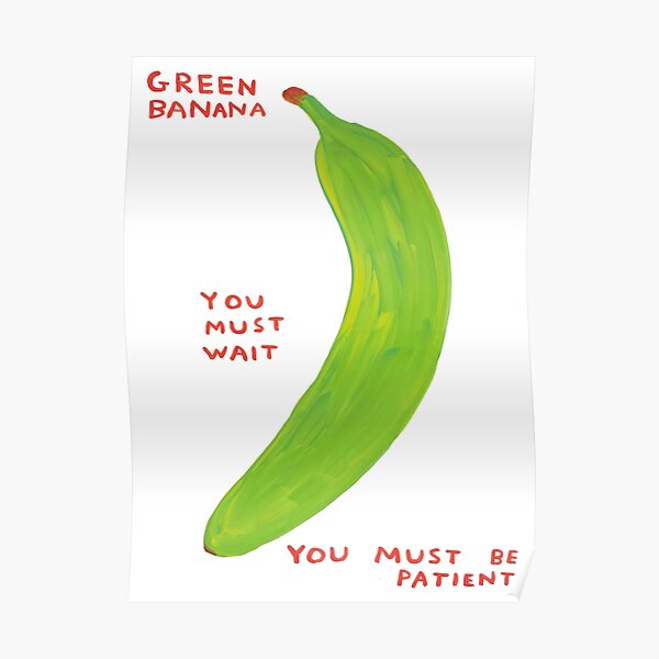 Green Banana Davids Must Wait Poster