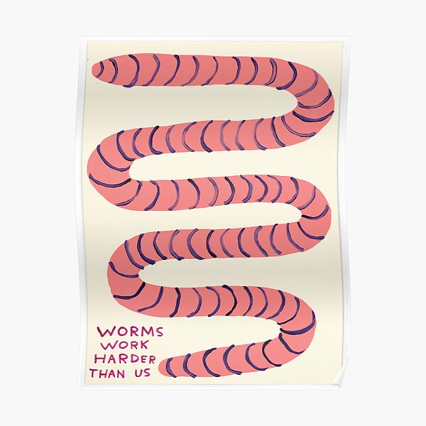 Worms Work Harder Poster