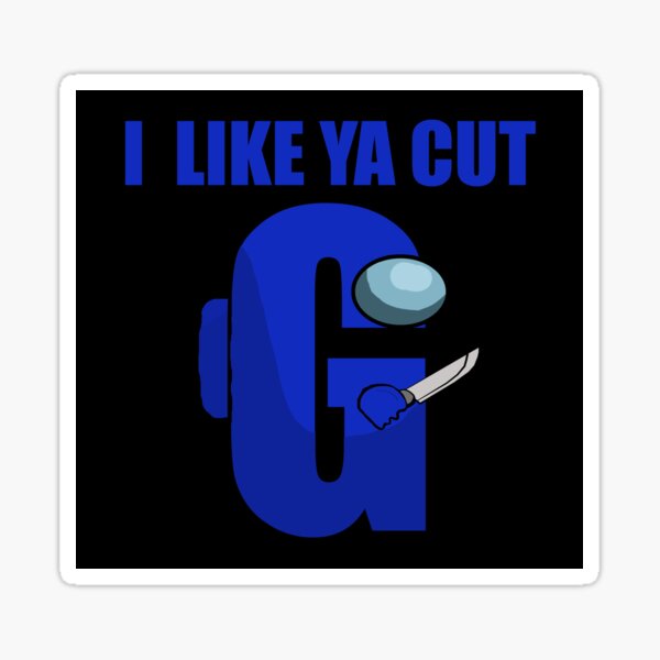 I Like Ya Cut Gifts Merchandise Redbubble