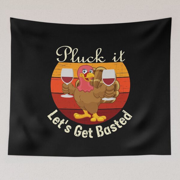 Item preview, Pluck It Let's Get Basted designed and sold by Frosty1489.