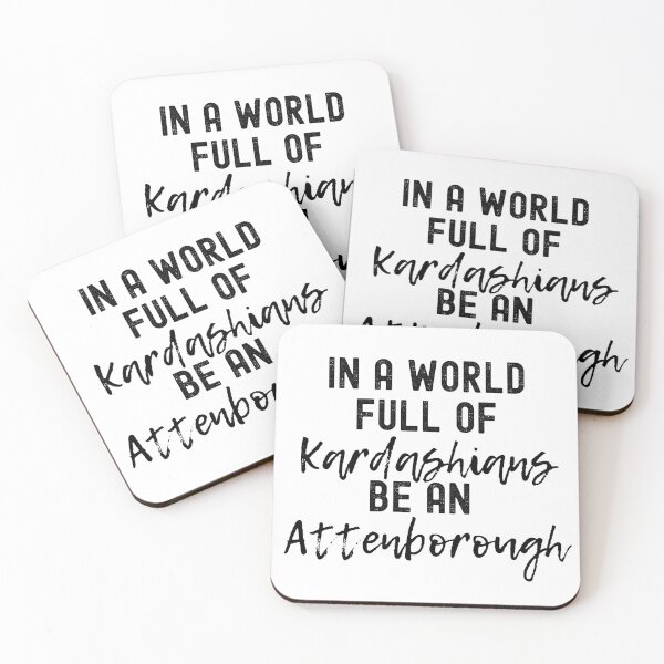 Item preview, In A World Full Of Kardashians Be An Attenborough designed and sold by m95sim.