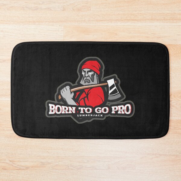 Item preview, Born to Go Pro Lumberjack designed and sold by Spicy Chilli.