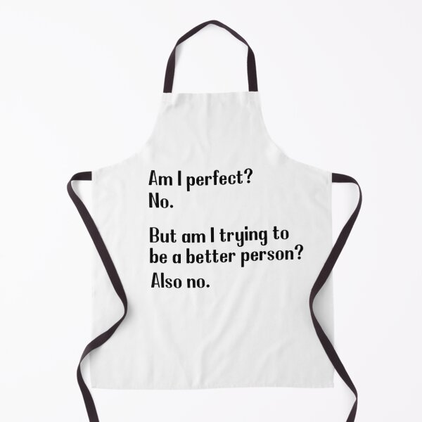 Item preview, Am I perfect No, Am I trying to be better person also no designed and sold by kader85.