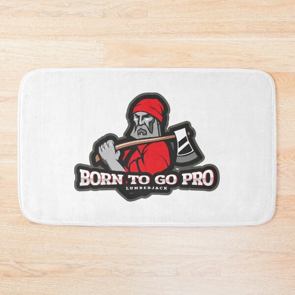 Item preview, Born to Go Pro Lumberjack designed and sold by Spicy Chilli.