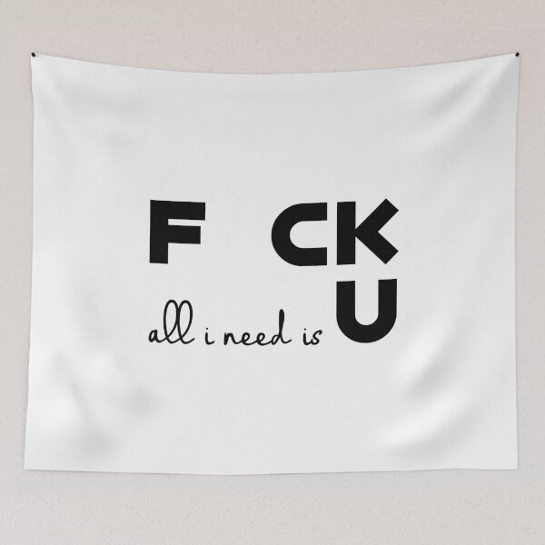 Item preview, Fck All I Need Is U Funny Shirt designed and sold by Paulina Vanlife.