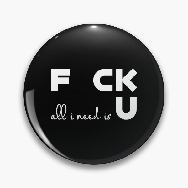 Item preview, Fck All I Need Is U Funny Shirt White designed and sold by Paulina Vanlife.