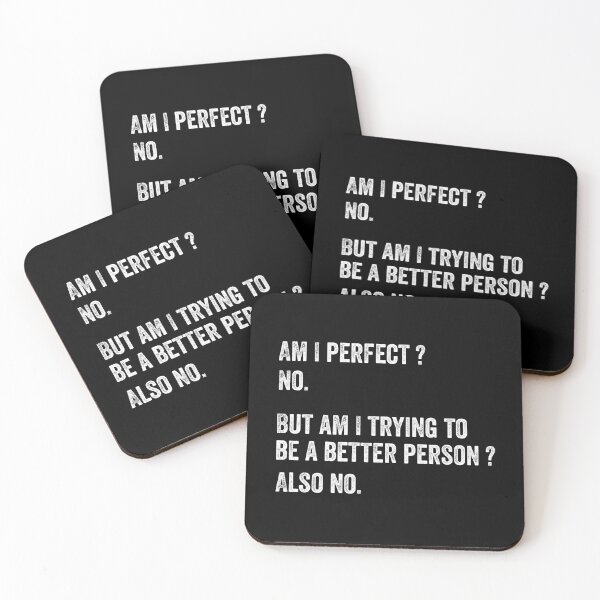 Item preview, Am I perfect No, Am I trying to be better person also no designed and sold by kader85.