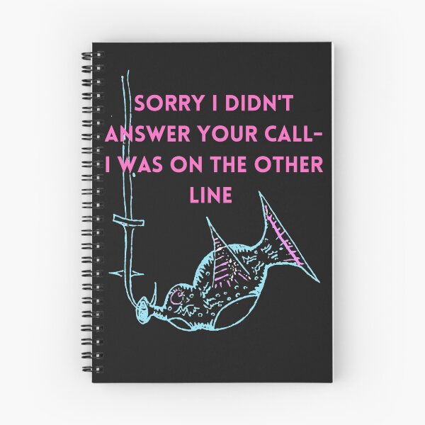 Item preview, Sorry I didn't answer your call I was on the other line fishing funny (Pink/Blue) designed and sold by DesignsofNote.