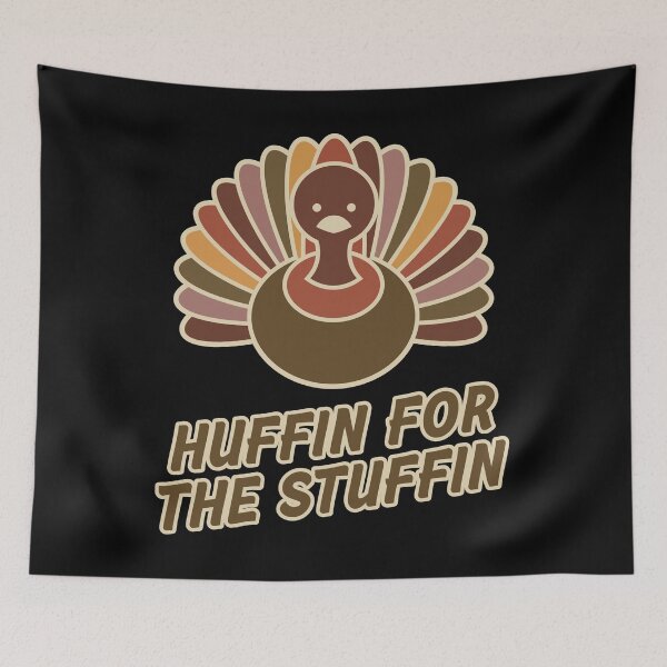 Item preview, Huffin For the Stuffin Turkey Thanksgiving designed and sold by RobomShop.