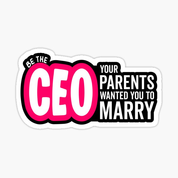 Item preview, Be the CEO Your Parents Wanted You To Marry Girl Power Boss designed and sold by Zeelicious Designs.