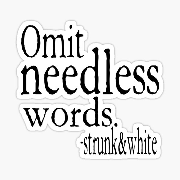 omit-needless-words-sticker-for-sale-by-ravenslanding-redbubble