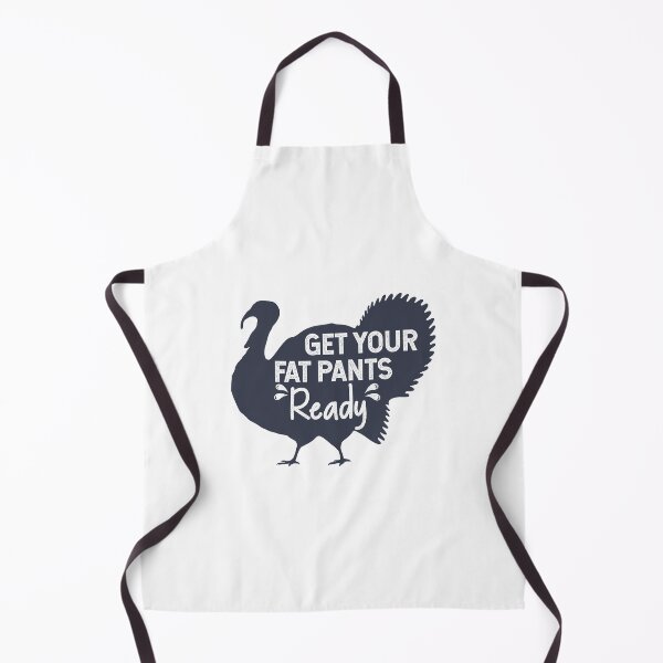 Item preview, Get Your Fat Pants Ready - Funny Thanksgiving Saying designed and sold by anass002.