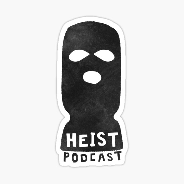 Artikel-Vorschau von Heist Podcast - Offizieller Merch, designt und verkauft von HeistPodcast.
