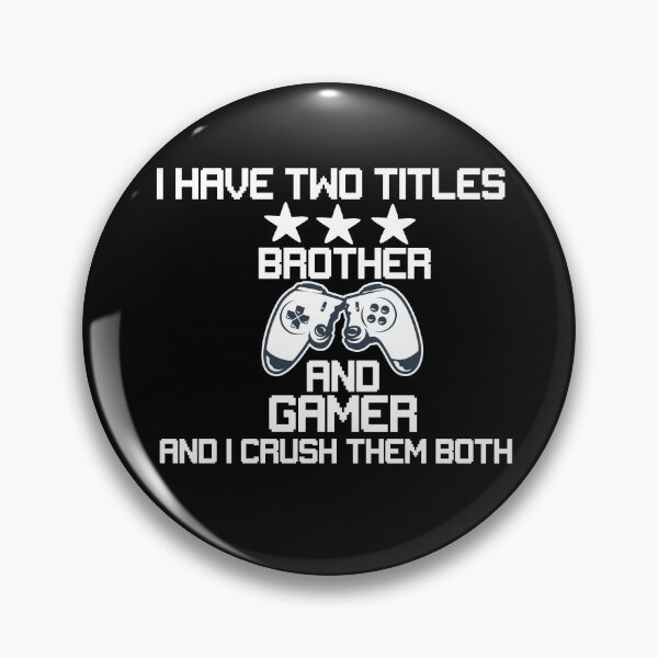 Item preview, I Have Two Titles Brother And Gamer designed and sold by All in One  Design.