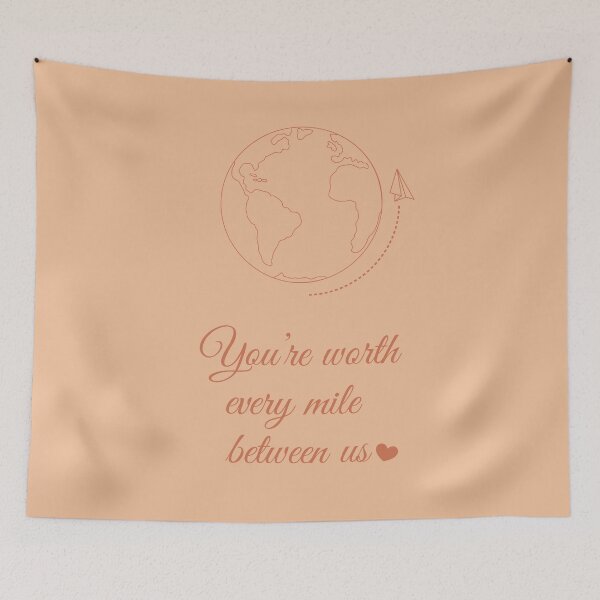 Item preview, You're worth every mile between us designed and sold by mirandathorne16.