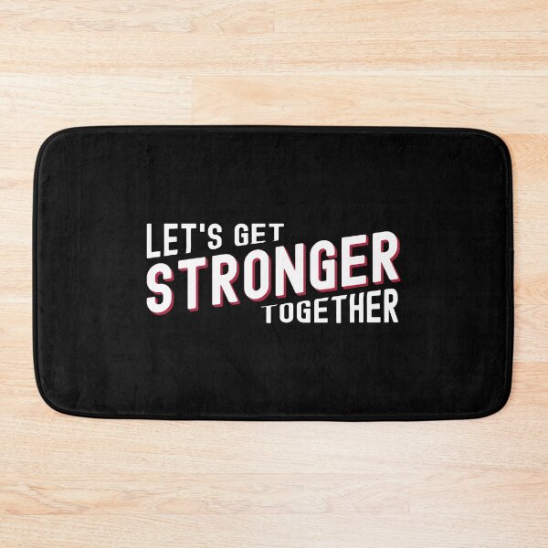 Item preview, Let's get stronger together designed and sold by Statim.