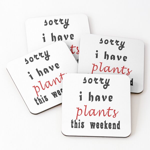 Item preview, Sorry I Have Plants This Weekend designed and sold by TINASTORESHOPE.