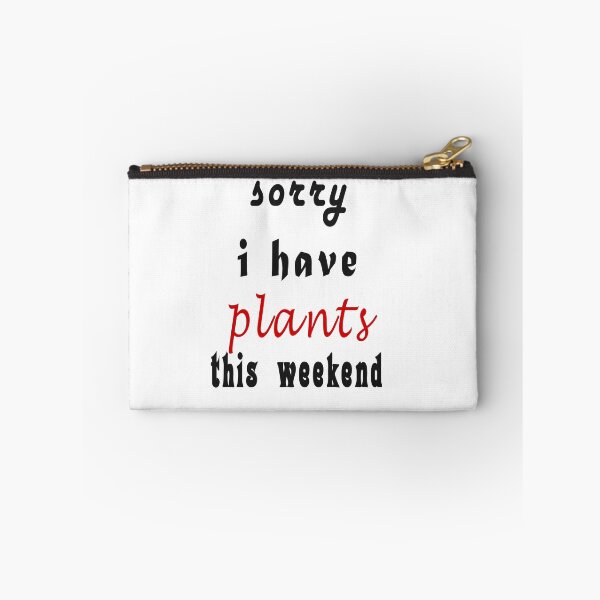 Item preview, Sorry I Have Plants This Weekend designed and sold by TINASTORESHOPE.