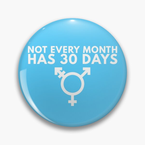 Item preview, Not every month has 30 days (Transgender symbol) designed and sold by AnnieHochmann.