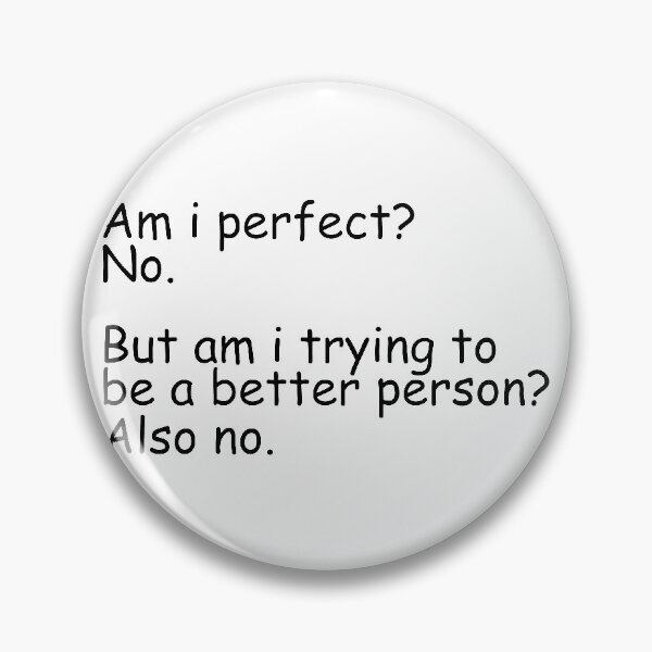 Item preview, Am I perfect? No. designed and sold by TheMattDesigns.