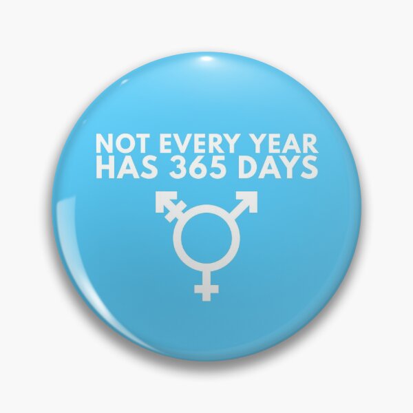 Item preview, Not every year has 365 days (Transgender symbol) designed and sold by AnnieHochmann.