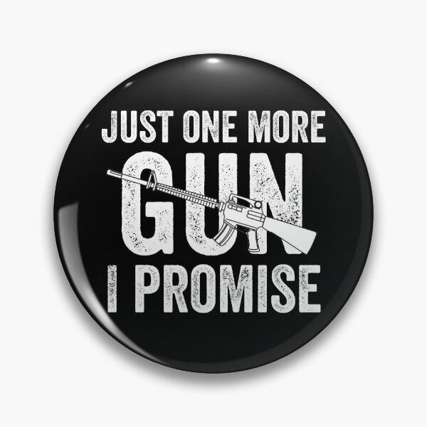 Item preview, Just One More Gun I Promise designed and sold by MoMasry.
