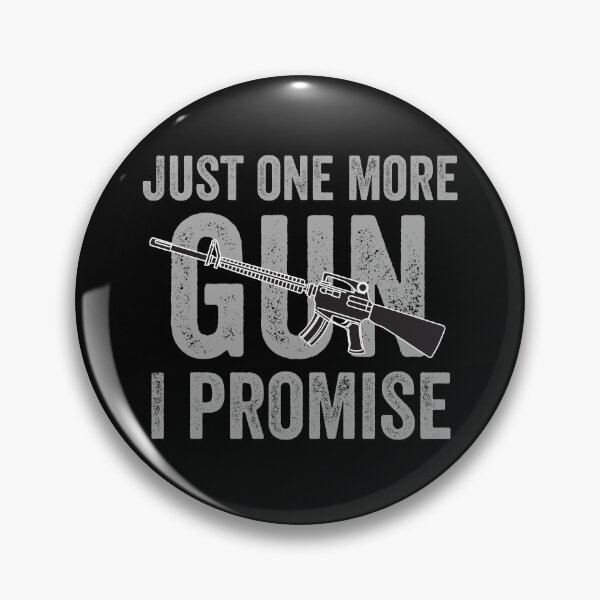 Item preview, Just One More Gun I Promise designed and sold by MoMasry.