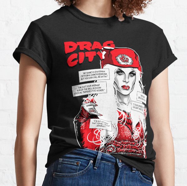 Drag City - Katya Classic T-Shirt