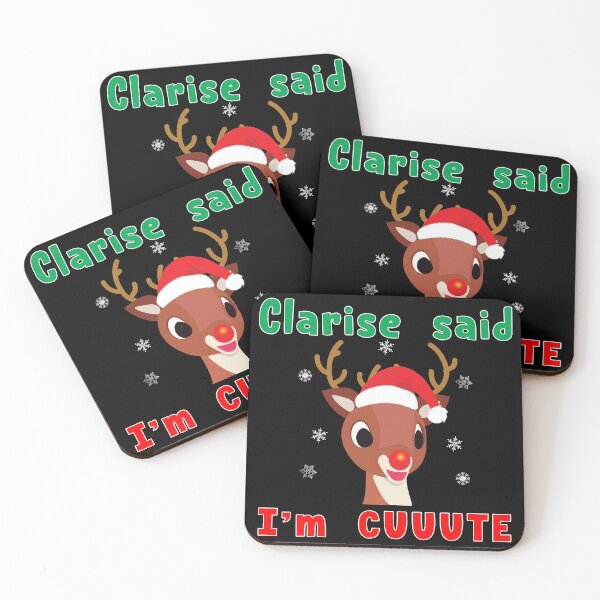 Item preview, Clarise said I'm Cute Rudolph Red Nose Reindeer. designed and sold by MAXXEXCHANGE.