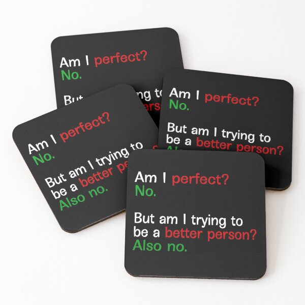 Item preview, Am I Perfect No But Am I Trying To Be A Better Person Also No - Text designed and sold by Imadovic.