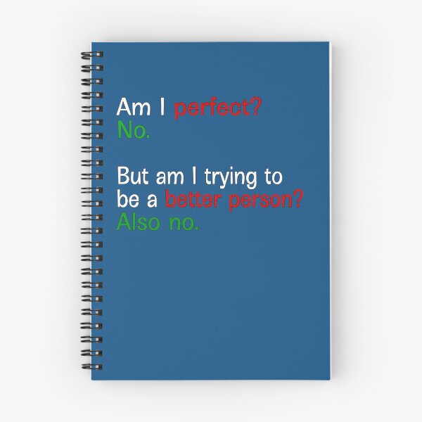 Item preview, Am I Perfect No But Am I Trying To Be A Better Person Also No - Text designed and sold by Imadovic.