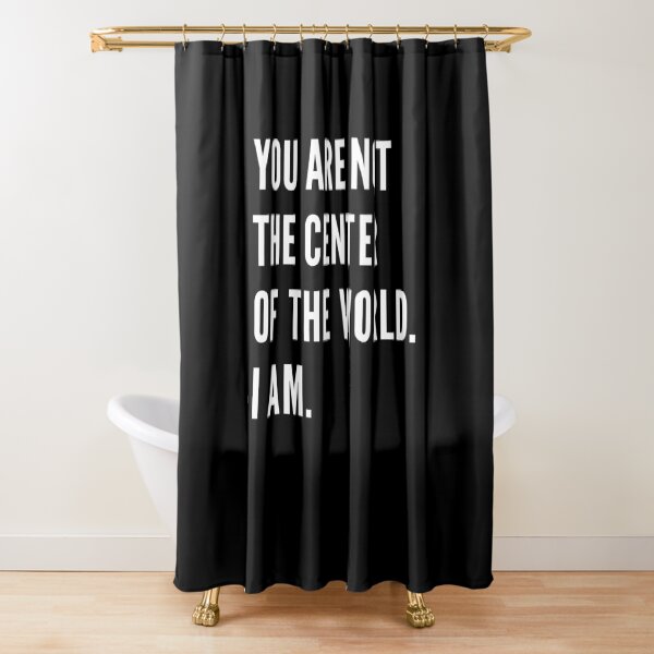 Item preview, You are not the center of the world. I am. designed and sold by 1001-designs.