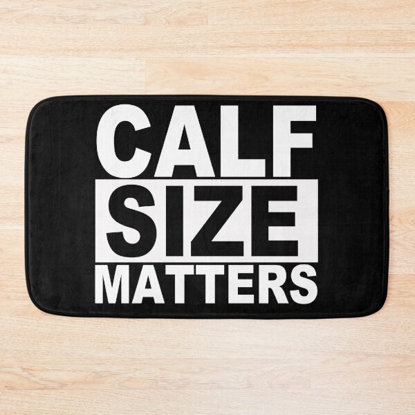 Item preview, Calf Size Matters designed and sold by SquaredApple.