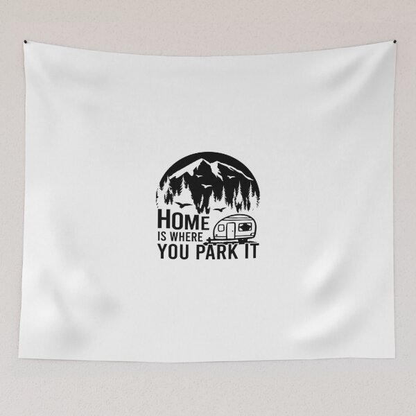 Item preview, Home is where you park it Camper Adventure Nature Moutainers Lovers Graphic Very Funny Cool Novelty Design designed and sold by popotamfriends.