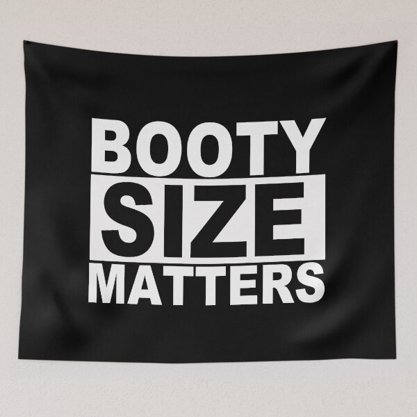 Item preview, Booty Size Matters designed and sold by SquaredApple.