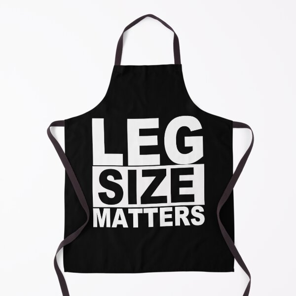 Item preview, Leg Size Matters designed and sold by SquaredApple.