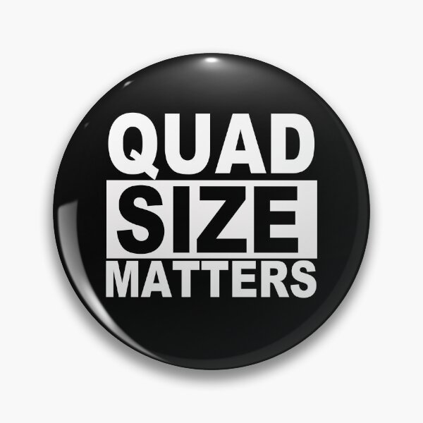 Item preview, Quad Size Matters designed and sold by SquaredApple.