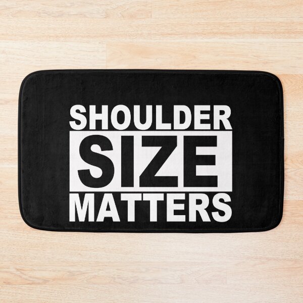 Item preview, Shoulder Size Matters designed and sold by SquaredApple.