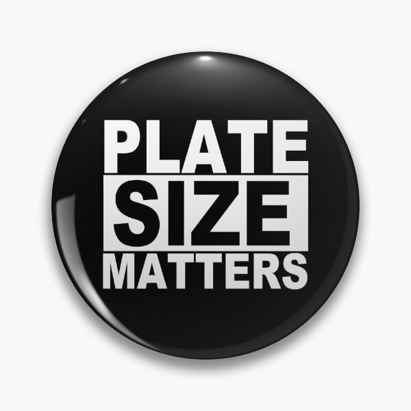 Item preview, Plate Size Matters designed and sold by SquaredApple.