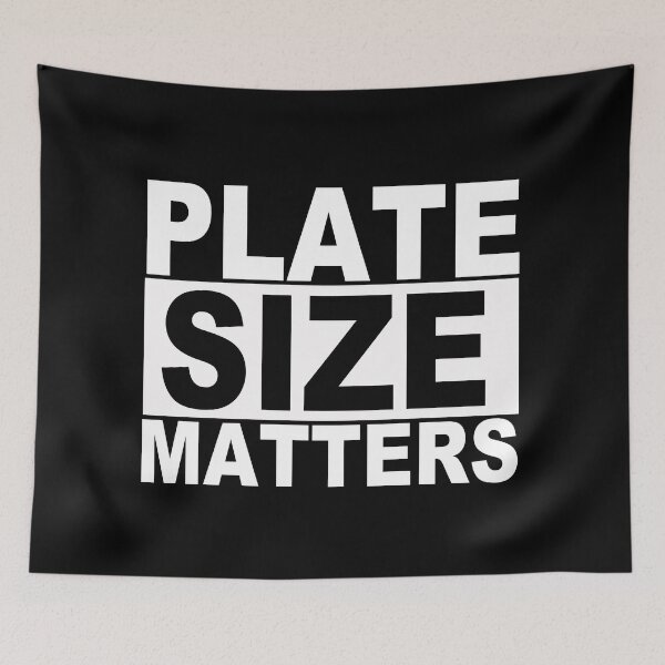 Item preview, Plate Size Matters designed and sold by SquaredApple.