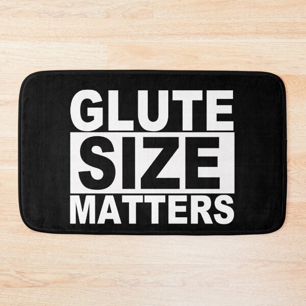 Item preview, Glute Size Matters designed and sold by SquaredApple.