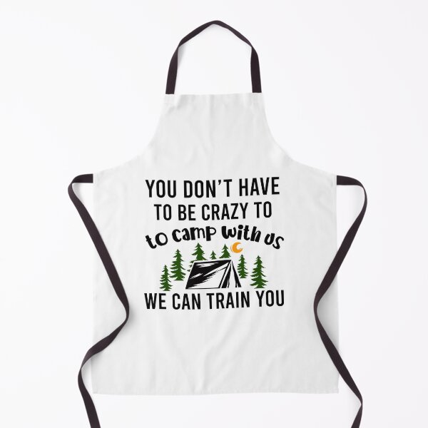 Item preview, You dont have to be crazy Camper Adventure Nature Moutainers Lovers Graphic Very Funny Cool Novelty Design designed and sold by popotamfriends.