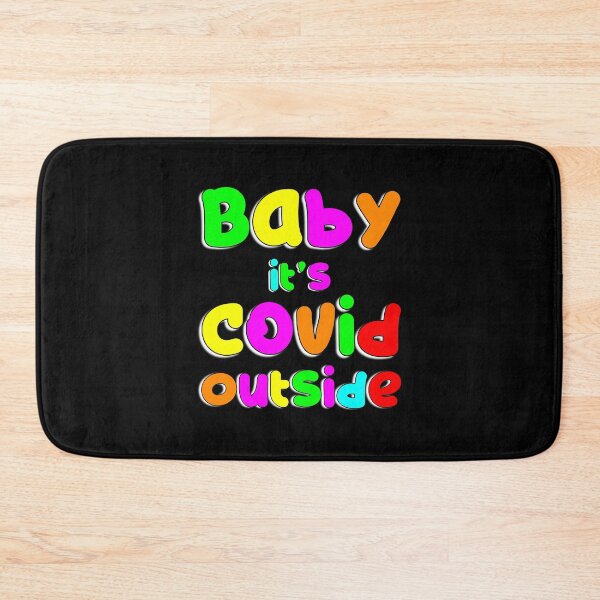 Item preview, Baby It's Covid Outside designed and sold by BleuSky.