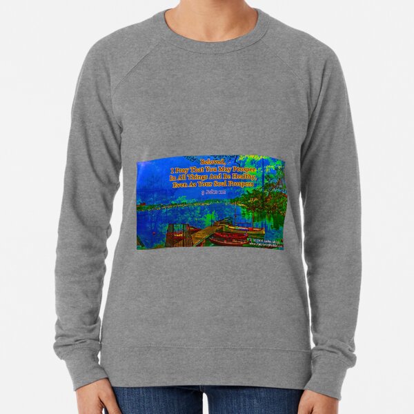Beloved I pray that you may prosper in all things Lightweight Sweatshirt